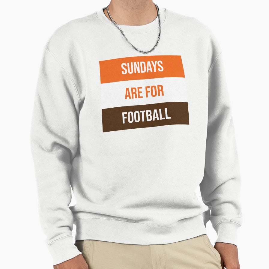 Sundays Are Football Sweatshirt - Streetwear Style Men Women - T-Shirt, Sweatshirt, Hoodie