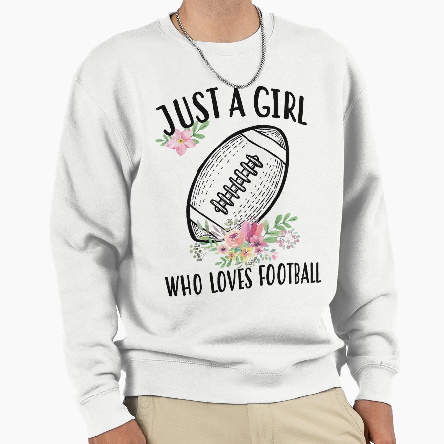 Just Who Loves Football Sweatshirt - Aesthetic Graphic Unisex - T-Shirt, Sweatshirt, Hoodie