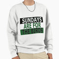 Sundays Are Birds Sweatshirt - Streetwear Style Unisex - T-Shirt, Sweatshirt, Hoodie