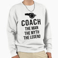 Coach Myth Legend Sweatshirt - Casual Everyday Wear Men Women - T-Shirt, Sweatshirt, Hoodie