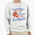 Sundays Are Jesus And Football Funny Sweatshirt - Trendy Graphic Unisex - T-Shirt, Sweatshirt, Hoodie