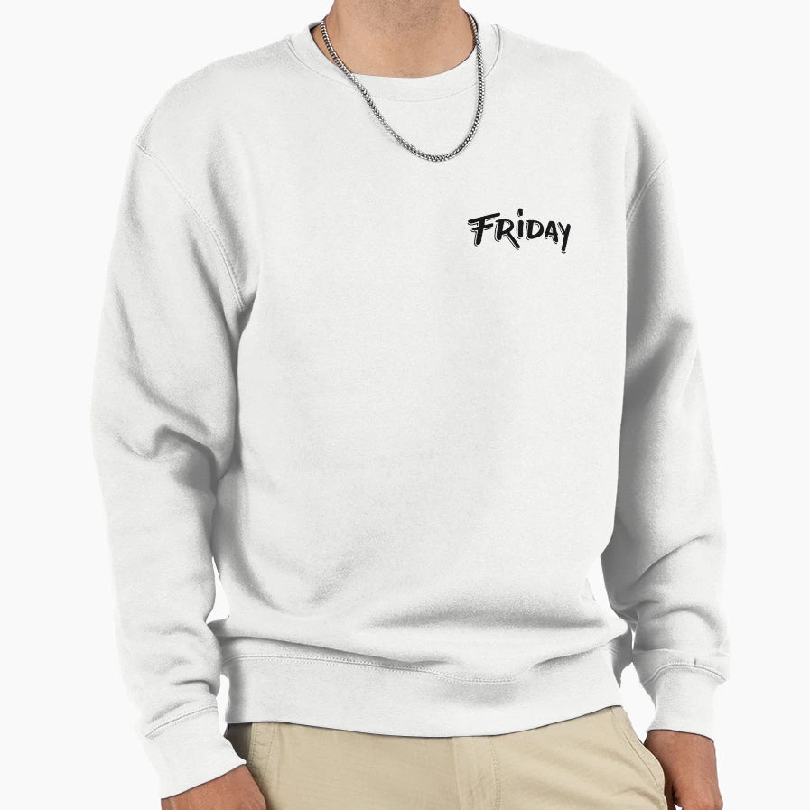 Friday Sweatshirt - Casual Everyday Wear Unisex - T-Shirt, Sweatshirt, Hoodie