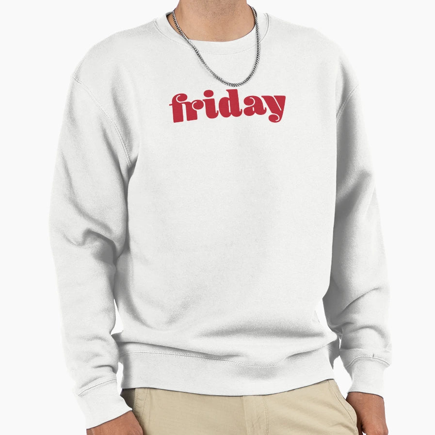 Friday Sweatshirt - Trendy Graphic for Adults - T-Shirt, Sweatshirt, Hoodie
