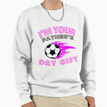 Im Your Fathers Day Gift Mom Says Sweatshirt - Unique Graphic for Adults - T-Shirt, Sweatshirt, Hoodie