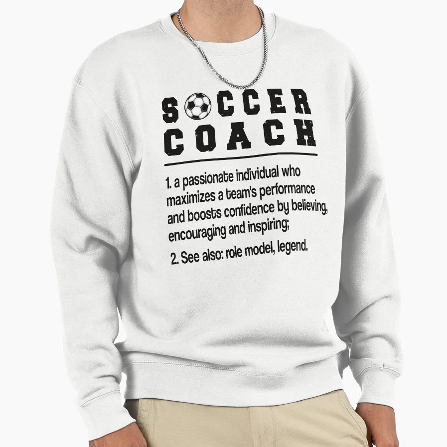 Soccer Coach Gifts Soccer Coaching Sweatshirt - Unique Graphic Unisex - T-Shirt, Sweatshirt, Hoodie