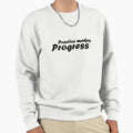Practice Makes Progress Sweatshirt - Trendy Graphic for Adults - T-Shirt, Sweatshirt, Hoodie