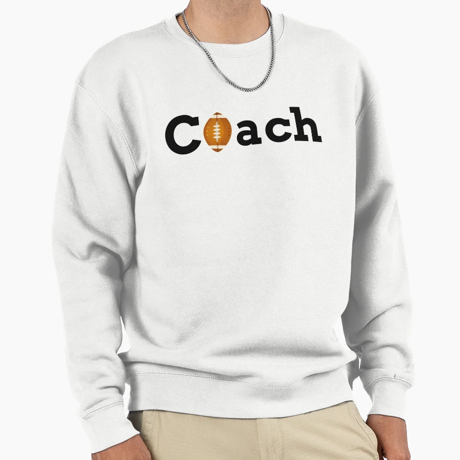Football Coach Sweatshirt - Novelty Apparel Unisex - T-Shirt, Sweatshirt, Hoodie