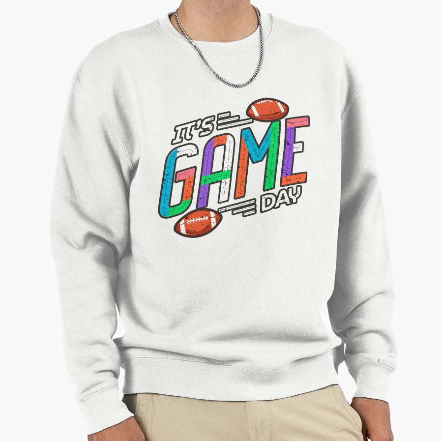 Its Game Day Football Season Funny Sweatshirt - Novelty Apparel for Adults - T-Shirt, Sweatshirt, Hoodie
