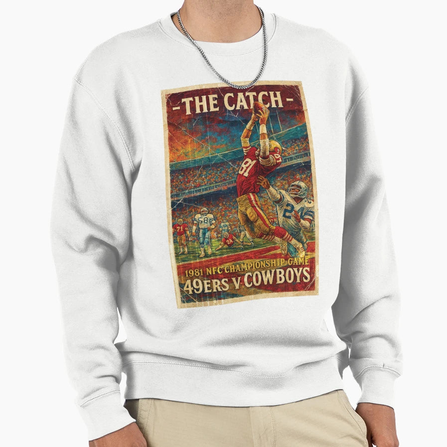 Dwight Clark Catch 49Ers V Cowboys Sweatshirt - Novelty Apparel for Adults - T-Shirt, Sweatshirt, Hoodie