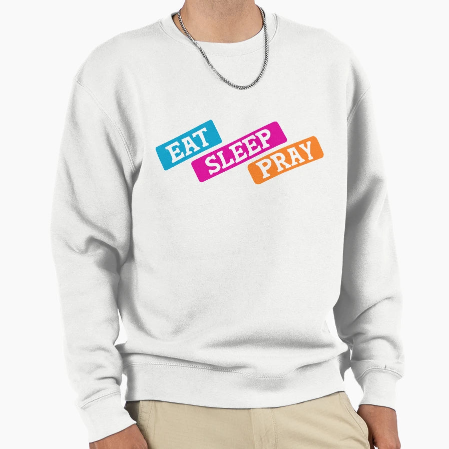 Eat Sleep Pray Sweatshirt - Minimalist Print for Adults - T-Shirt, Sweatshirt, Hoodie