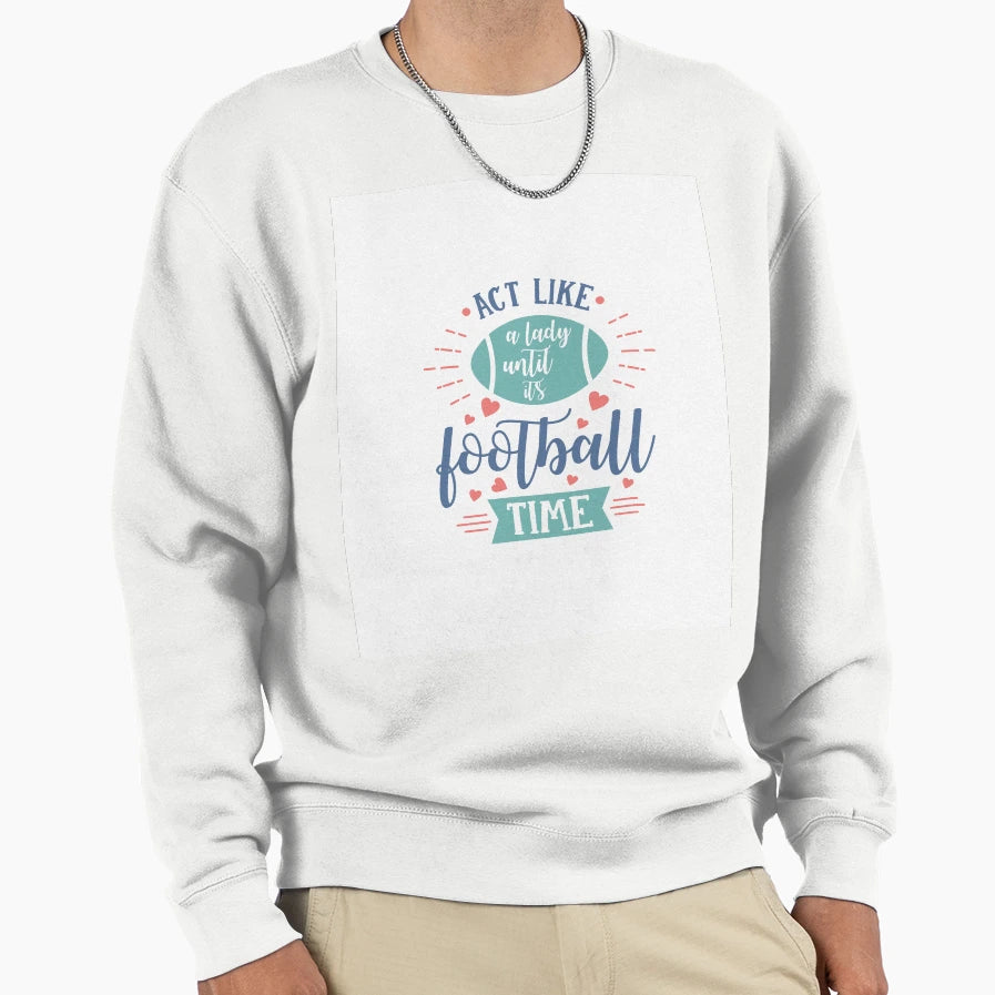 Football Time Sweatshirt - Novelty Apparel Unisex - T-Shirt, Sweatshirt, Hoodie