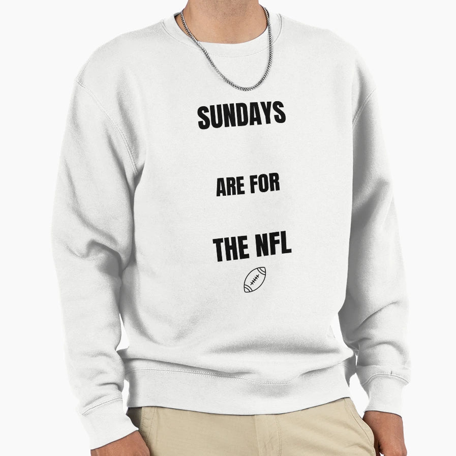 Sundays Are Nfl Matching Dad Sweatshirt - Fun Novelty Design for Adults - T-Shirt, Sweatshirt, Hoodie