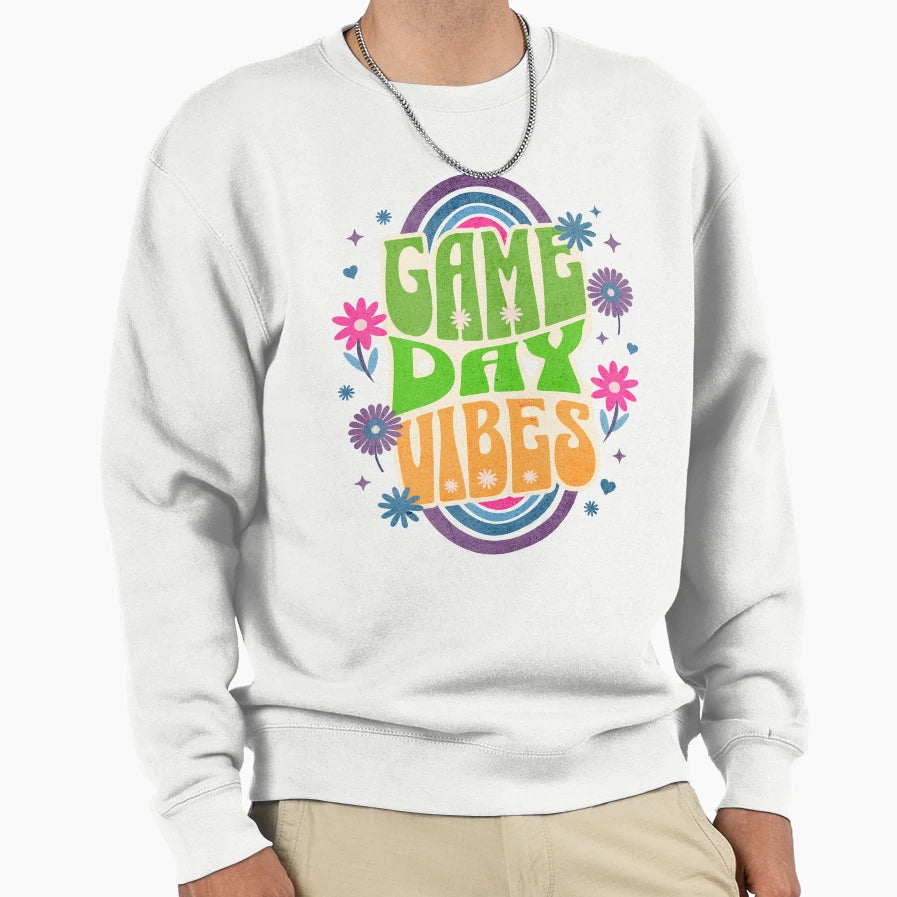 Game Day Vibes Sweatshirt - Novelty Apparel Unisex - T-Shirt, Sweatshirt, Hoodie