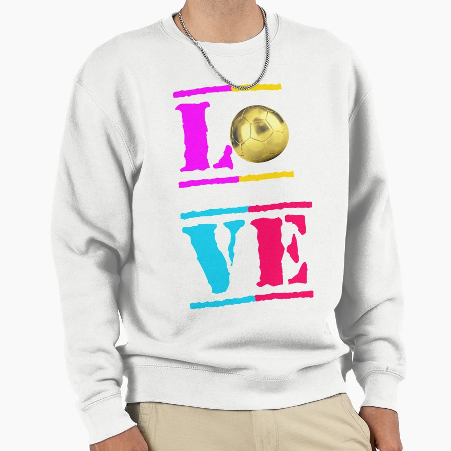 Foot Love Soccer Love 2 Sweatshirt - Streetwear Style Unisex - T-Shirt, Sweatshirt, Hoodie