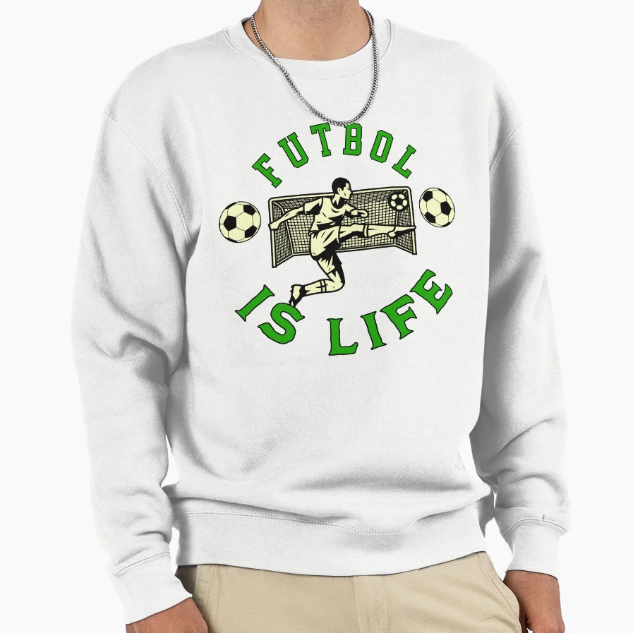 Futbol Is Life Striker Sweatshirt - Aesthetic Graphic Unisex - T-Shirt, Sweatshirt, Hoodie