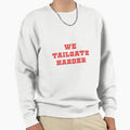 Tailgate Sweatshirt - Streetwear Style Unisex - T-Shirt, Sweatshirt, Hoodie
