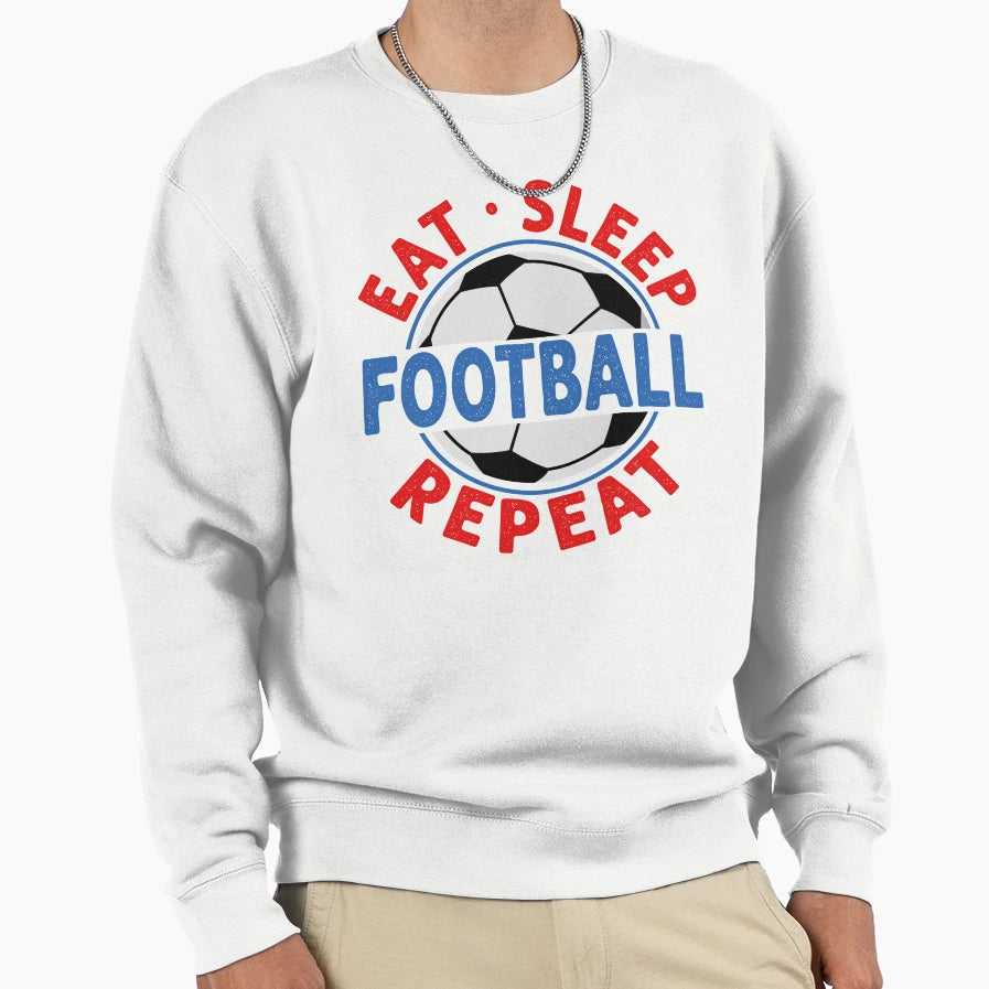 Eat Sleep Football Repeat Soccer Ball And T-Shirt - Graphic Print Unisex - T-Shirt, Sweatshirt, Hoodie