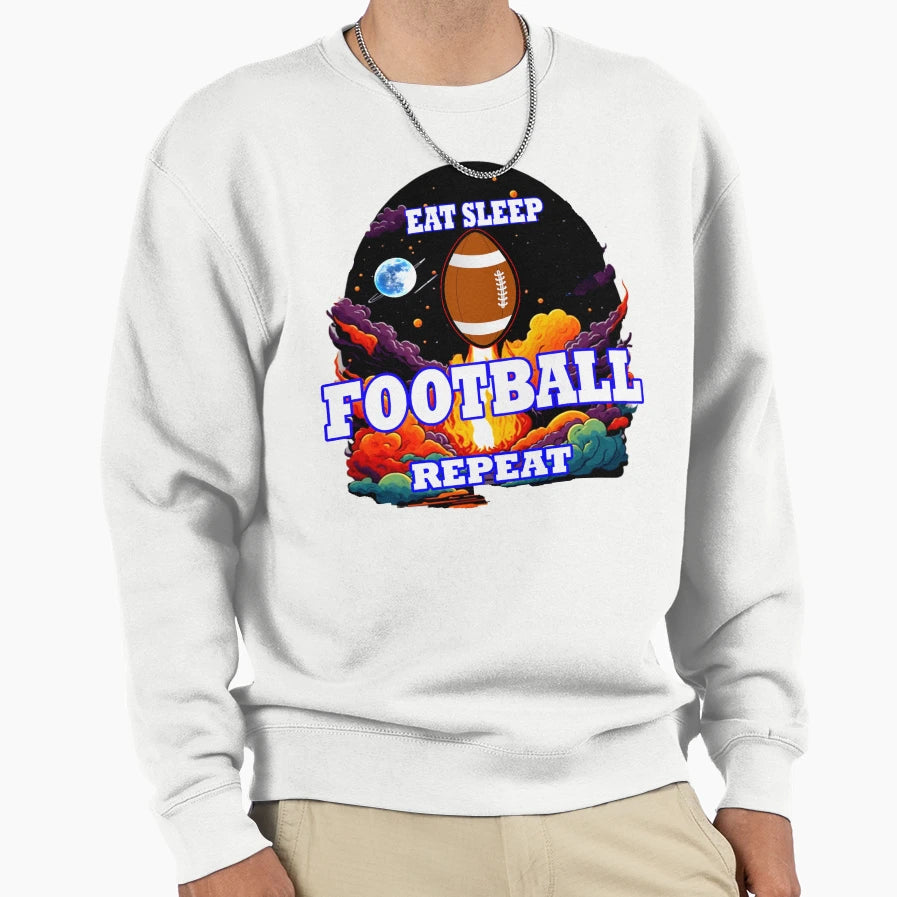 Eat Sleep Football Repeat Sweatshirt - Novelty Apparel for Adults - T-Shirt, Sweatshirt, Hoodie
