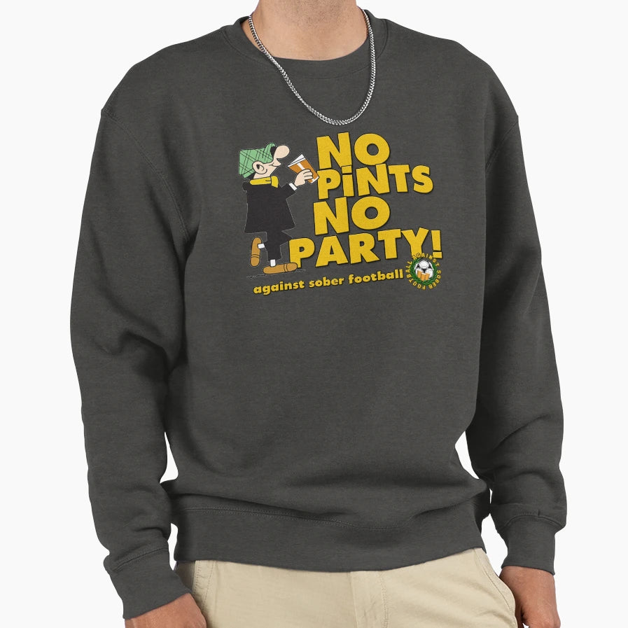 No Pints No Party Sweatshirt - Casual Everyday Wear Men Women - T-Shirt, Sweatshirt, Hoodie