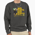 No Pints No Party Sweatshirt - Casual Everyday Wear Men Women - T-Shirt, Sweatshirt, Hoodie