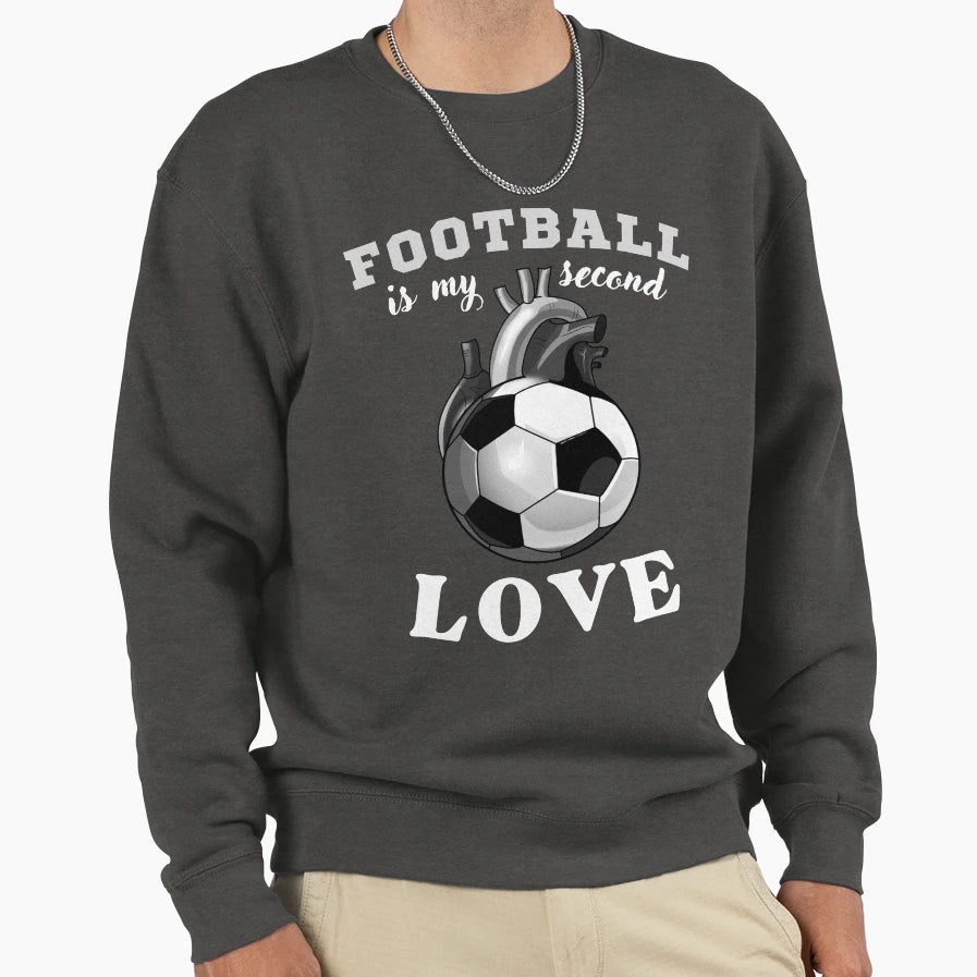 Football Is My Second Love Sweatshirt - Unique Graphic Unisex - T-Shirt, Sweatshirt, Hoodie