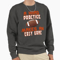 Hard Practice Makes Easy Game Sweatshirt - Custom Art Print for Adults - T-Shirt, Sweatshirt, Hoodie
