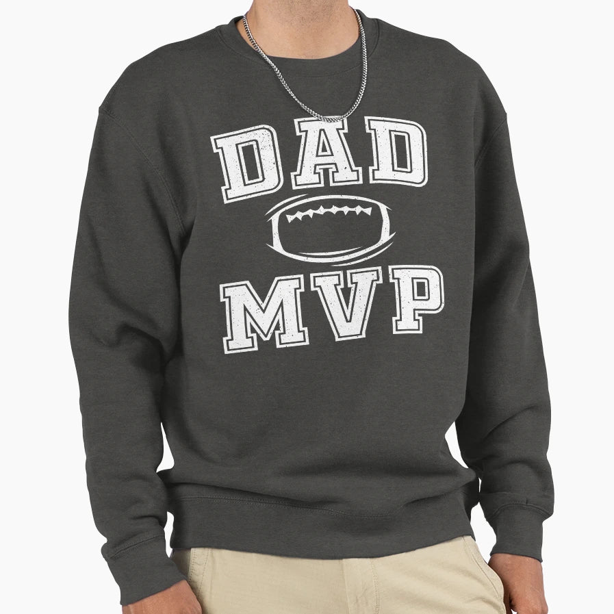 Dad Mvp Sweatshirt - Streetwear Style Unisex - T-Shirt, Sweatshirt, Hoodie