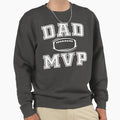 Dad Mvp Sweatshirt - Streetwear Style Unisex - T-Shirt, Sweatshirt, Hoodie