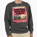 Football Game Kick Party Sweatshirt - Aesthetic Graphic Men Women - T-Shirt, Sweatshirt, Hoodie