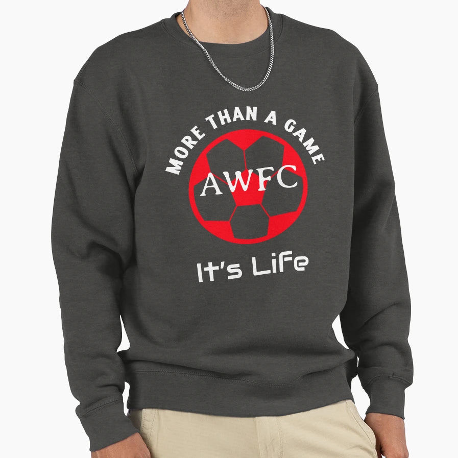 More Than Game Its Life Awfc Sweatshirt - Custom Art Print for Adults - T-Shirt, Sweatshirt, Hoodie