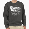 Football Is My Second Favorite F Word T-Shirt - Minimalist Print Men Women - T-Shirt, Sweatshirt, Hoodie