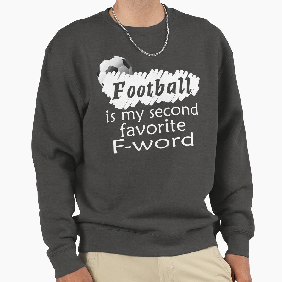 Football Is My Second Favorite F Word T-Shirt - Minimalist Print Men Women - T-Shirt, Sweatshirt, Hoodie