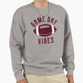 Game Day Vibes Sweatshirt - Streetwear Style Unisex - T-Shirt, Sweatshirt, Hoodie