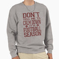 Football Season Sweatshirt - Casual Everyday Wear Unisex - T-Shirt, Sweatshirt, Hoodie