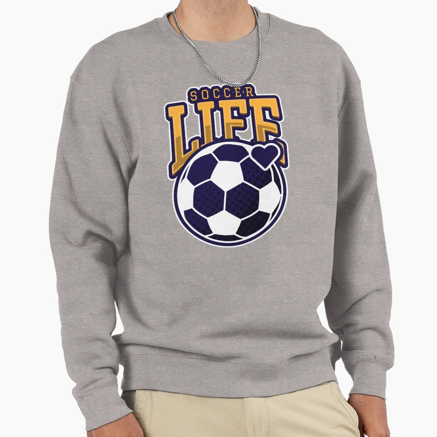 Soccer Life Soccer Ball Sweatshirt - Unique Graphic Unisex - T-Shirt, Sweatshirt, Hoodie