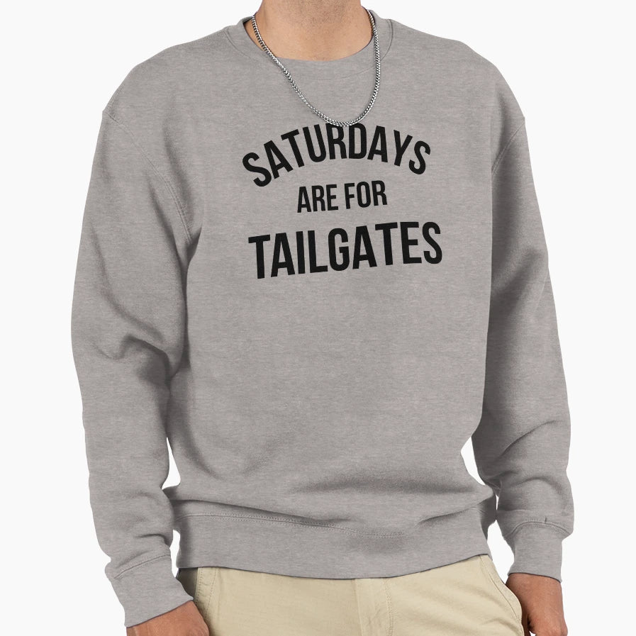 Saturdays Are Tailgates Sweatshirt - Trendy Graphic for Adults - T-Shirt, Sweatshirt, Hoodie