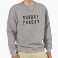 Sunday Funday Sweatshirt - Graphic Print Men Women - T-Shirt, Sweatshirt, Hoodie