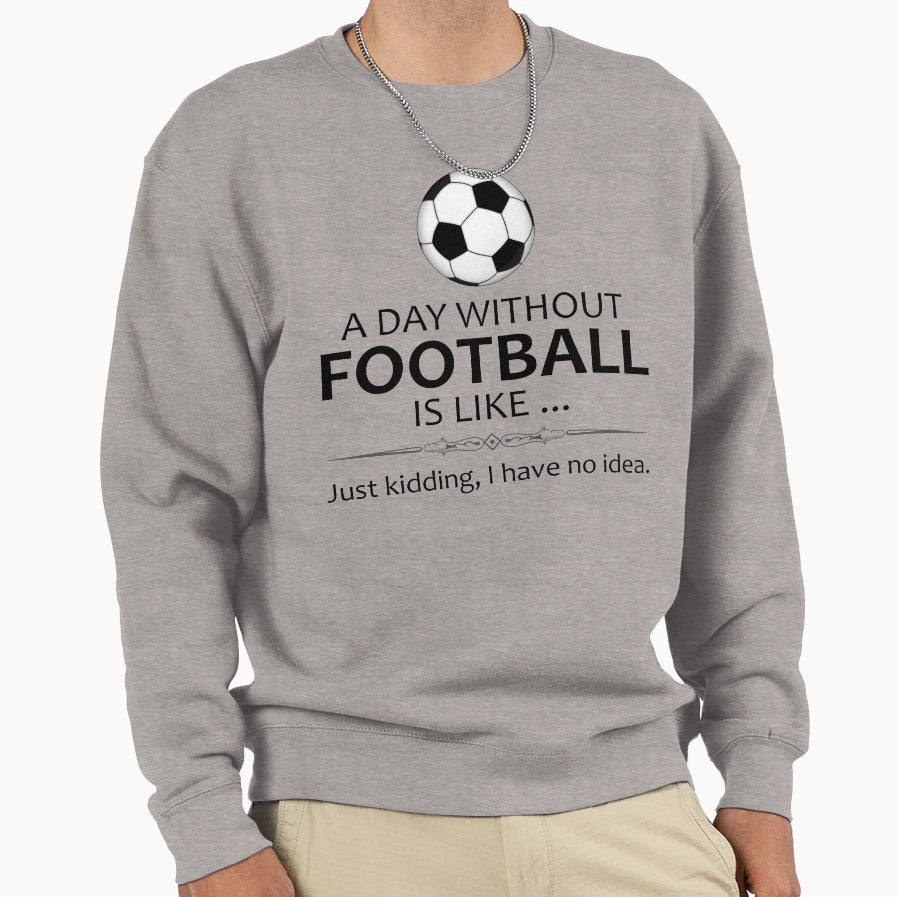 Football Gifts Soccer And Futbol Sweatshirt - Streetwear Style Unisex - T-Shirt, Sweatshirt, Hoodie
