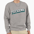 Touchdown Sweatshirt - Fun Novelty Design Unisex - T-Shirt, Sweatshirt, Hoodie