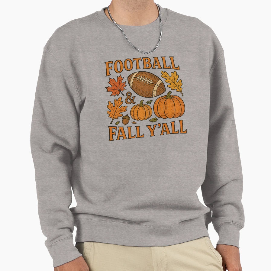 Football Fall Yall Sweatshirt - Unique Graphic Men Women - T-Shirt, Sweatshirt, Hoodie