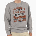 Sunday Football Sweatshirt - Trendy Graphic Men Women - T-Shirt, Sweatshirt, Hoodie