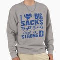 I Love Big Sacks Tight Ends And Sweatshirt - Custom Art Print Men Women - T-Shirt, Sweatshirt, Hoodie
