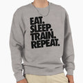 Eat Sleep Train Repeat Sweatshirt - Graphic Print Men Women - T-Shirt, Sweatshirt, Hoodie