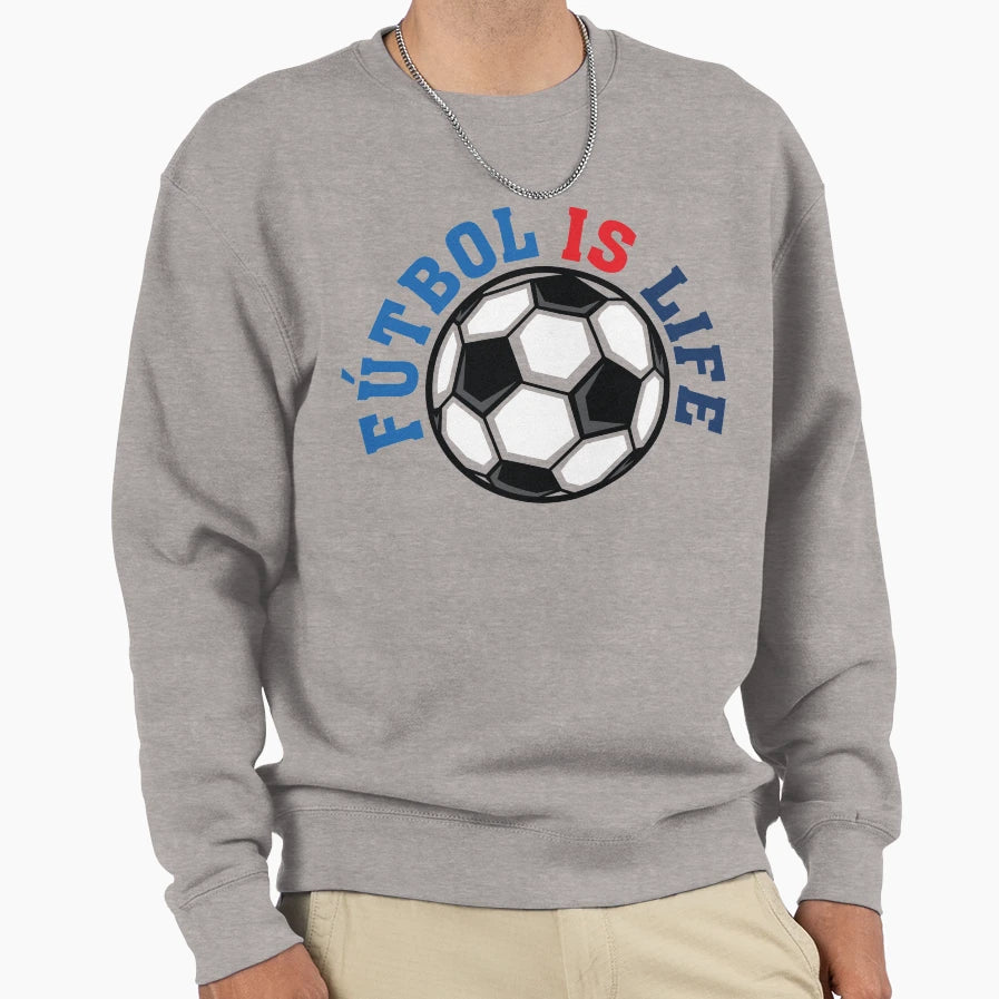 Futbol Is Life Sweatshirt - Novelty Apparel Unisex - T-Shirt, Sweatshirt, Hoodie