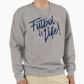 Futbol Is Lif Sweatshirt - Casual Everyday Wear for Adults - T-Shirt, Sweatshirt, Hoodie