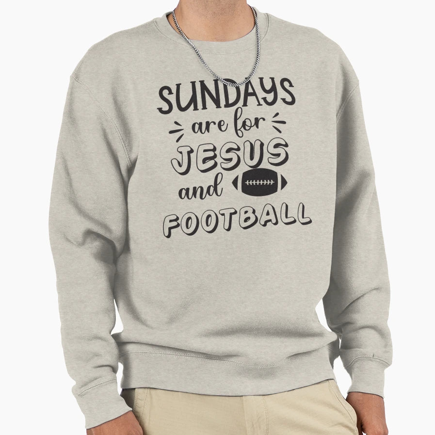 Sundays Are Jesus And Football Sweatshirt - Streetwear Style Men Women - T-Shirt, Sweatshirt, Hoodie