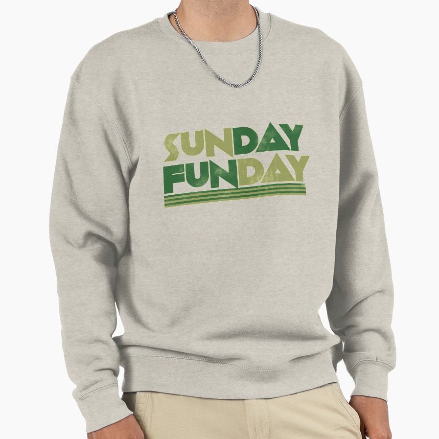 Sunday Funday Sweatshirt - Streetwear Style for Adults - T-Shirt, Sweatshirt, Hoodie