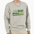 Sunday Funday Sweatshirt - Streetwear Style for Adults - T-Shirt, Sweatshirt, Hoodie
