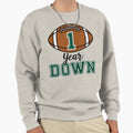 One Year Down Sweatshirt - Unique Graphic for Adults - T-Shirt, Sweatshirt, Hoodie