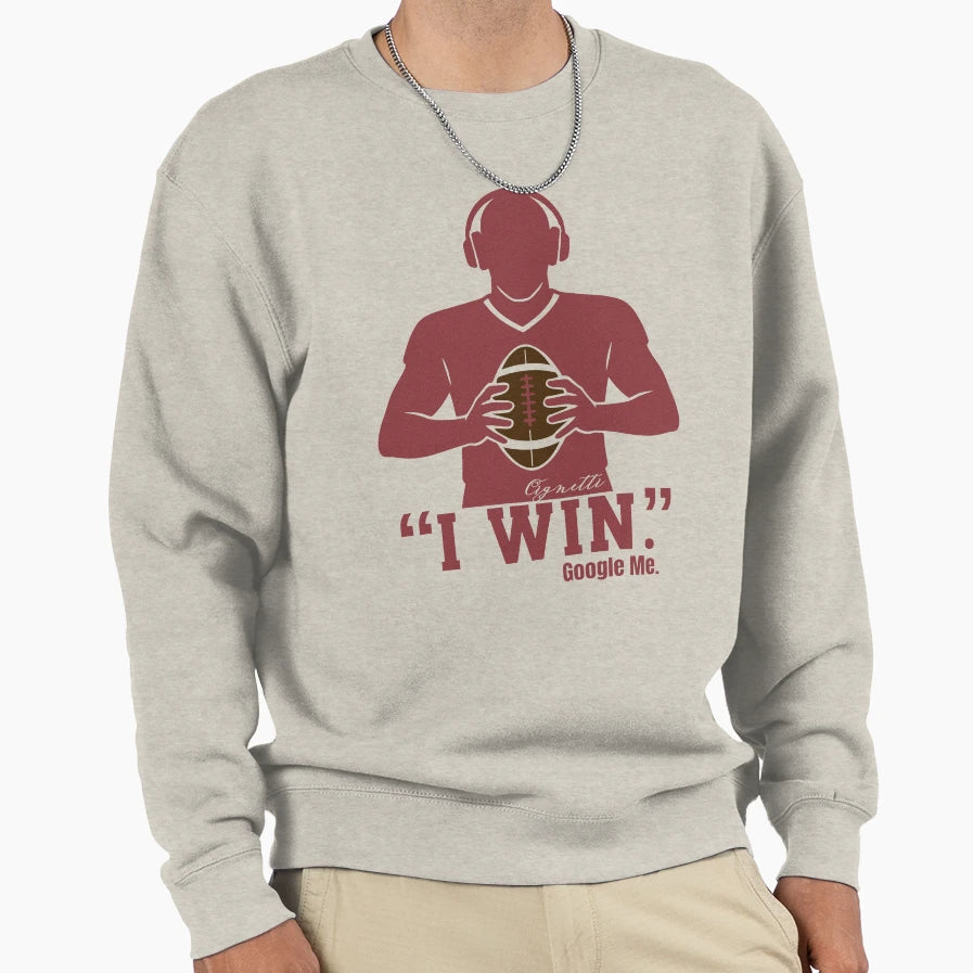 Football Coach Curt Cignetti I Win Sweatshirt - Streetwear Style Unisex - T-Shirt, Sweatshirt, Hoodie